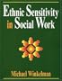 Ethnic Sensitivity in Social Work