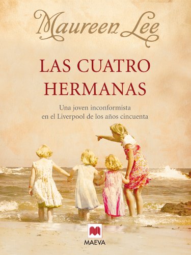 Las cuatro hermanas (Grandes Novelas) (Spanish Edition)