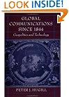 Global Communications since 1844: Geopolitics and Technology