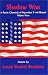Book Shadow War: A Poetic Chronicle of September 11 and Beyond, Volume Four