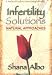 Infertility Solutions: Natural Approaches