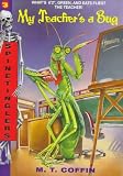 S  3: My Teacher's a Bug (Spinetinglers, No 3)