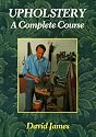 Upholstery: A Complete Course
