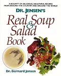 Dr. Jensen's Real Soup and Salad Book