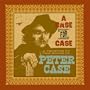 A Case for Case:  A Tribute to the Songs of Peter Case