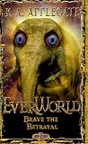Everworld #08: Brave The Betrayal (Everworld)