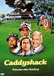 Caddyshack - Wahnsinn ohne Handicap