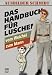 Das Handbuch für Luschen: Vom Weichei zum Mann