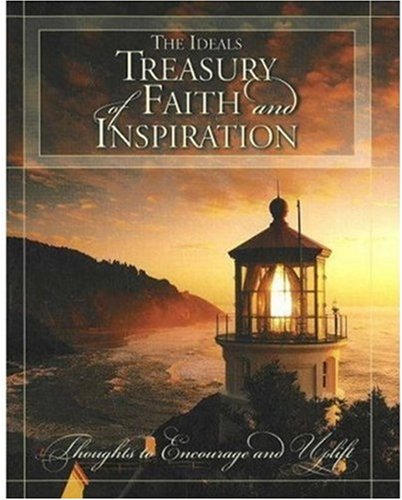 The Ideals Treasury of Faith and Inspiration: Thoughts to Encourage and Uplift
