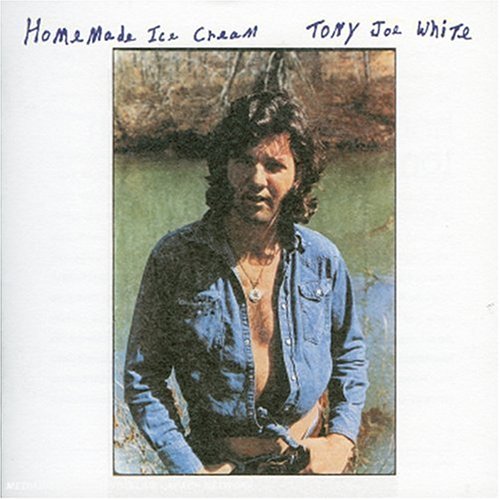 Tony Joe White - Homemade Ice Cream Lyrics - Zortam Music