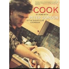 Cook: At Home with Peter Gordon of the Sugar Club Cookbook