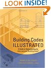 Building Codes Illustrated: A Guide to Understanding the International Building Code