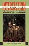 Living the Intersection: Womanism and Afrocentrism in Theology