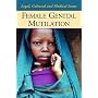 Female Genital Mutilation: Legal, Cultural And Medical Issues
