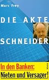Die Akte Schneider - Marc Frey