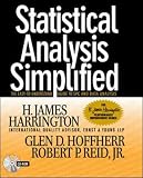 Statistical Analysis Simplified: The Easy-to-Understand Guide to SPC and Data Analysis: The Easy to Understand Guide to SPC and Data Analysis (H.James Harrington Performance Improvement)