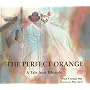 The Perfect Orange: A Tale from Ethiopia (Toucan Tales Series ; Vol. 2)