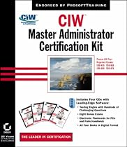 CIW: "CIW - Foundations Study Guide", "CIW - Server Administration Study Guide", "CIW - Internetworking Professional Study Guide", "CIW - Security Professional ... Master Administrator Certification Kit