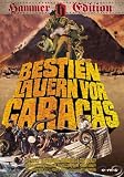 Bestien lauern vor Caracas (Hammer-Edition)