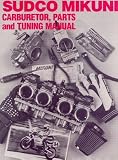 Sudco Mikuni Carburetor, Parts and Tuning Manual
