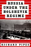 Russia Under the Bolshevik Regime