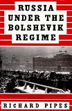 Russia Under the Bolshevik Regime