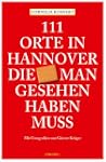 111 Orte in Hannover ,die man gesehen...