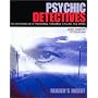 Psychic Detectives: The Mysterious Use of Paranormal Phenomena in Solving True Crimes