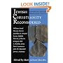 Jewish Christianity Reconsidered: Rethinking Ancient Groups and Texts