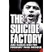 The Suicide Factory: Abu Hamza and the Finsbury Park Mosque