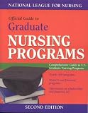 Official Guide to Graduate Nursing Programs, Second Edition (National League for Nursing)
