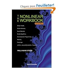 Nonlinear Workbook: Chaos, Fractals, Cellular Automata, Neural Networks, Genetic Algorithms, Gene Expression Programming, Wavelets, Fuzzy Logic - With C++, Java and