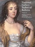 National Gallery Technical Bulletin: Volume 20, 1999; Painting in Antwerp and London: Rubens and Van Dyck (National Gallery London Publications)