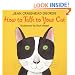 How to Talk to Your Cat (Talk to Your Pets)