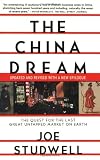 The China Dream: The Quest for the Last Great Untapped Market on Earth