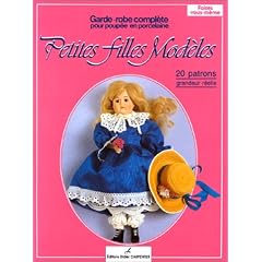 Petites filles mod�les. 21 patrons pour poup�es en porcelaine