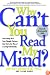Why Can't You Read My Mind? Overcoming the 9 Toxic Thought Patterns that Get in the Way of a Loving Relationship