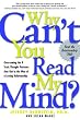 Why Can't You Read My Mind?: Overcoming the 9 Toxic Thought Patterns that Get in the Way of a Loving Relationship