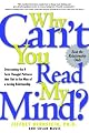 Why Can't You Read My Mind? Overcoming the 9 Toxic Thought Patterns that Get in the Way of a Loving Relationship