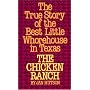 The Chicken Ranch: The True Story of the Best Little Whorehouse in Texas