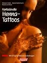 Henna-Tattoos. Phantasievolle Designs mit Anleitungen.
