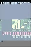 Louis Armstrong, In His Own Words: Selected Writings