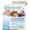 gesund & aktiv - Das Stoffwechselprogramm: Endlich gesund abnehmen, mit Nahrungsmitteln, die optimal auf Ihren pers�nlichen Stoffwechsel abgestimmt sind