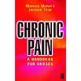 Chronic Pain: A Handbook for Nurses by  Marcus Munafo and Jacquie Trim