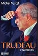 Trudeau le Qu�b�cois
