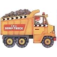 I Am A Dump Truck