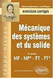 M�canique des syst�mes et du solide MP-MP*-PT-PT* : Exercices corrig�s