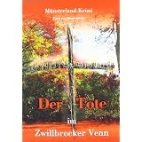 Der Tote im Zwillbrocker Venn: Ein M�nsterland- Krimivon "Tuna von Blumenstein"
