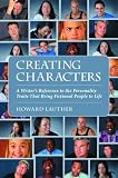 Creating Characters: A Writer's Reference to the Personality Traits That Bring Fictional People to Life