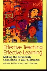 Effective Teaching, Effective Learning: Making the Personality Connection in Your Classroom